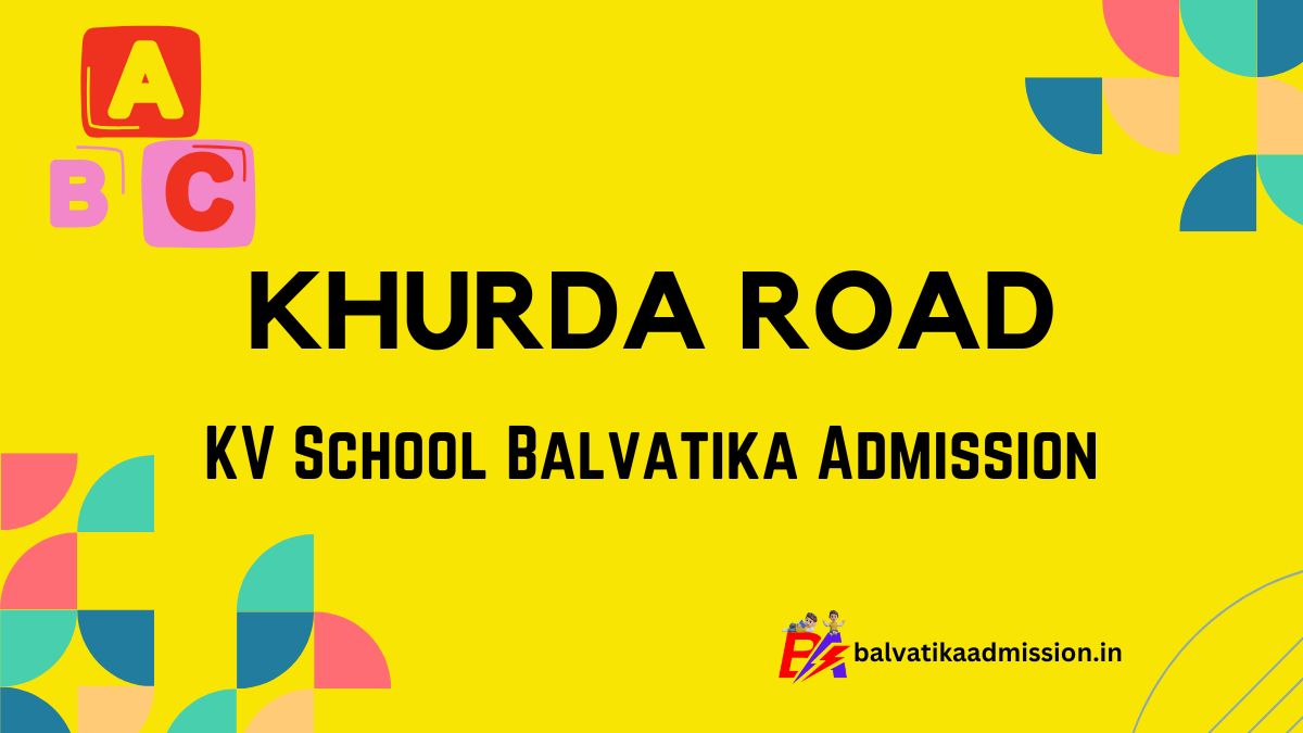 Khurda Road KV Balvatika Admission