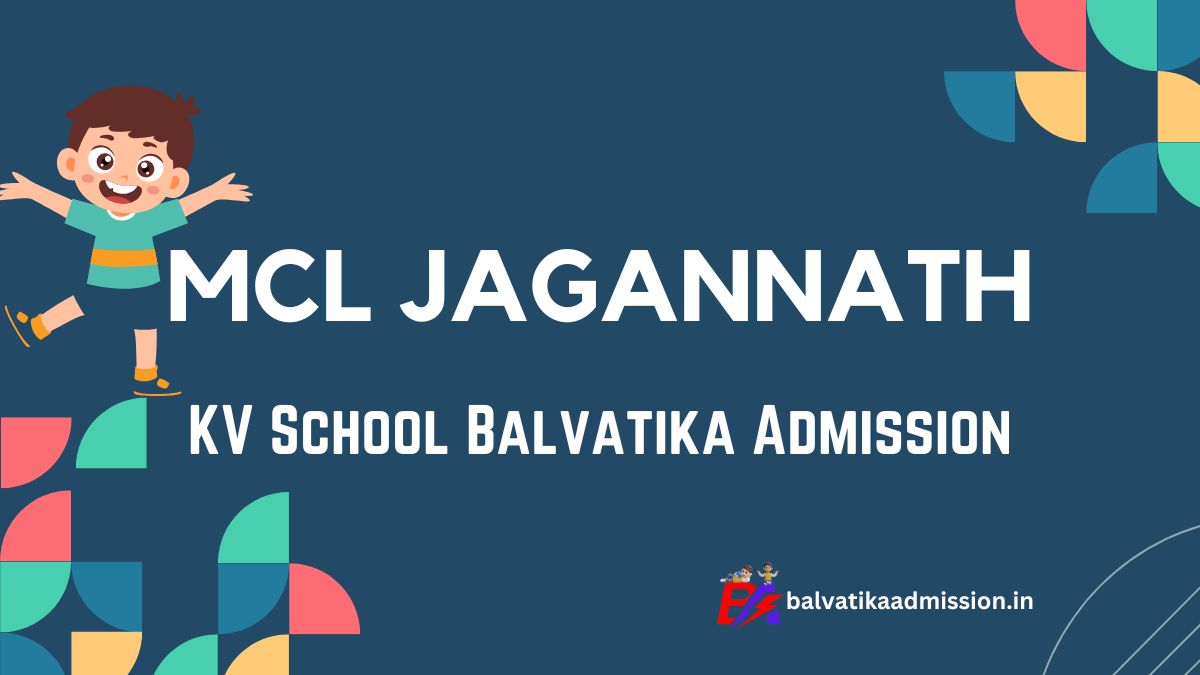 MCL Jagannath KV Balvatika Admission