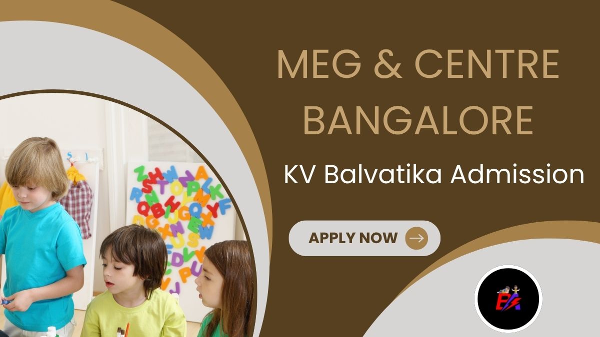 MEG and Centre KV Balvatika Admission