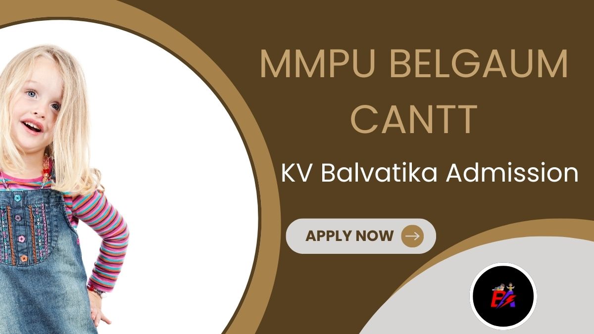 MMPU Belgaum Cantt KV Balvatika Admission