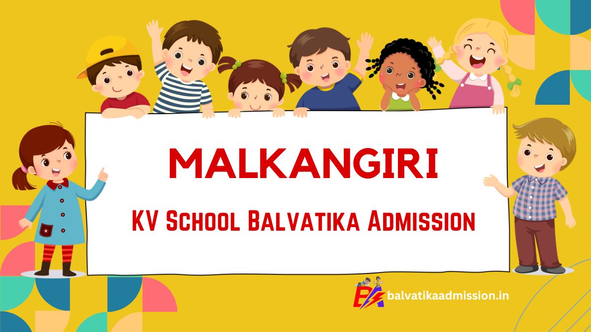 Malkangiri KV Balvatika Admission