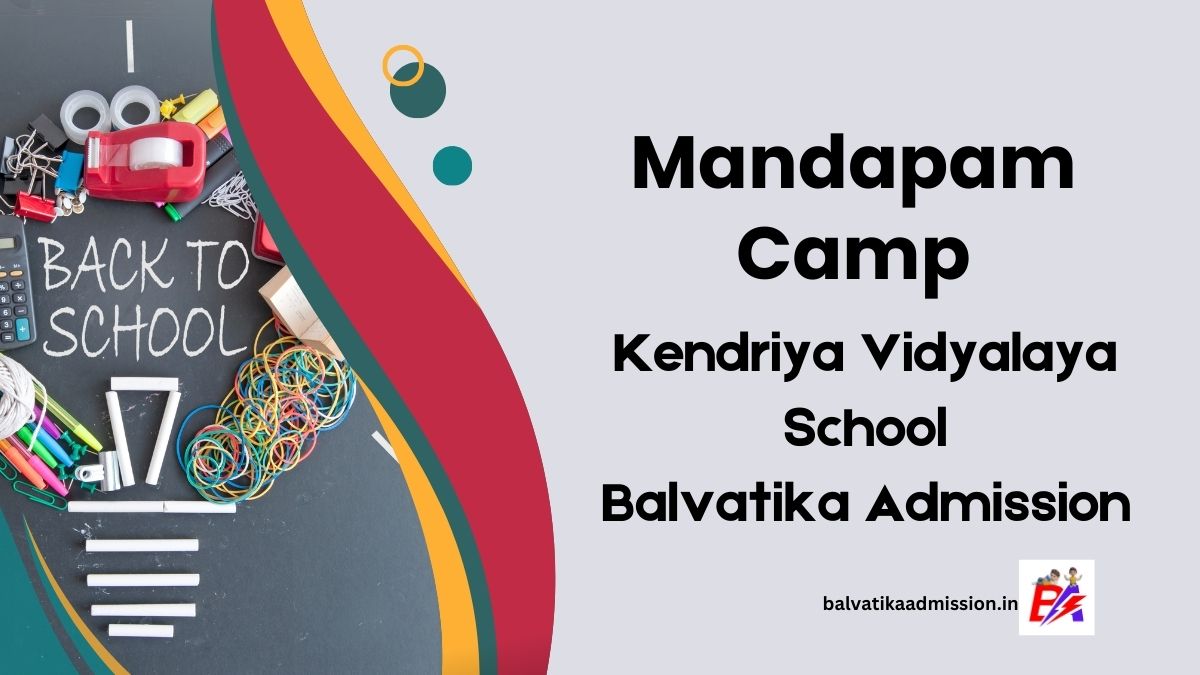 Mandapam Camp KV Balvatika Admission