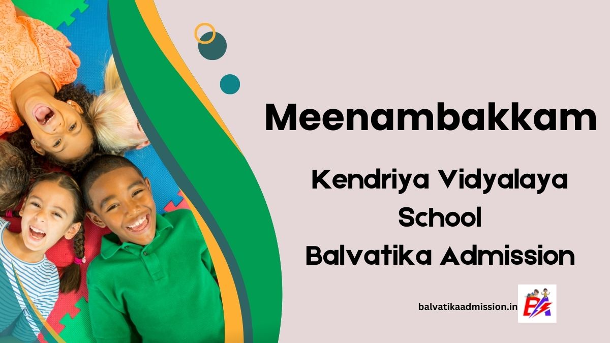 Minambakkam KV Balvatika Admission