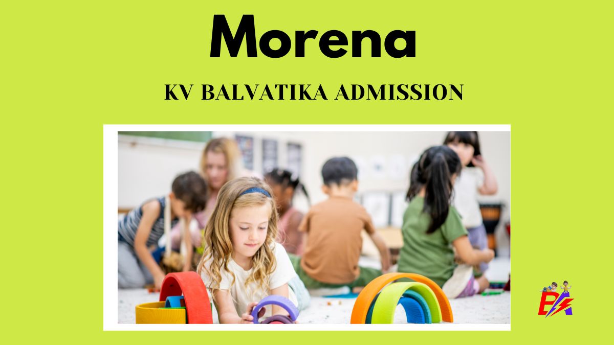 Morena KV Balvatika Admission