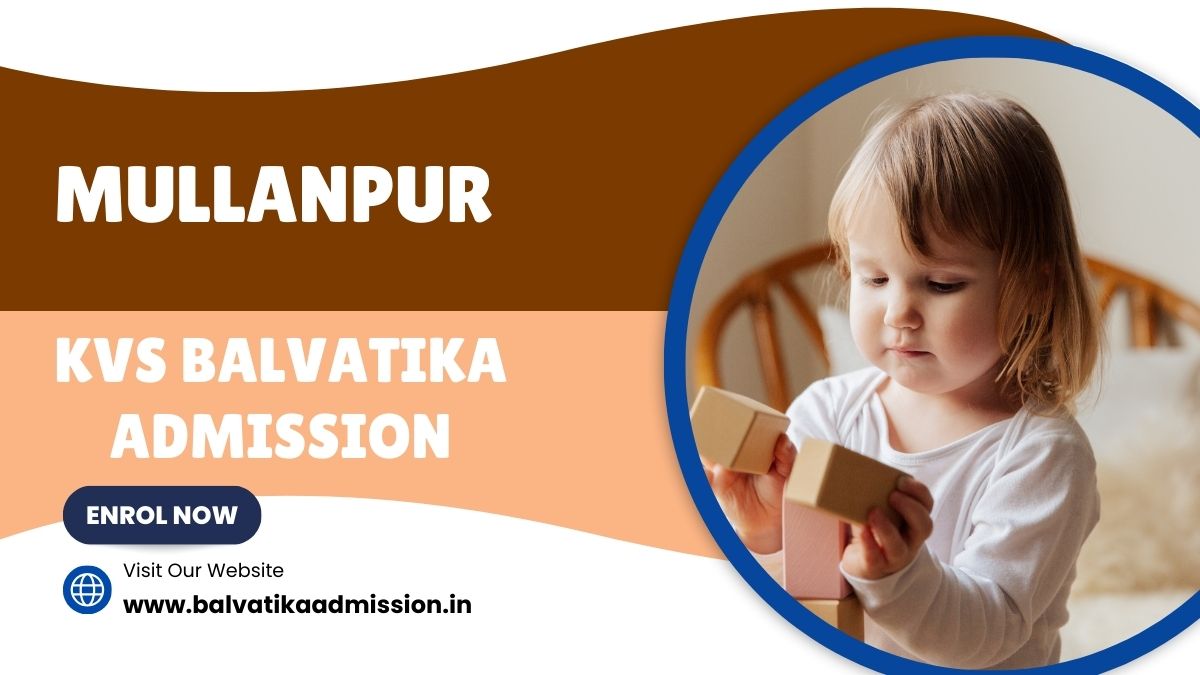 Mullanpur KV Balvatika Admission