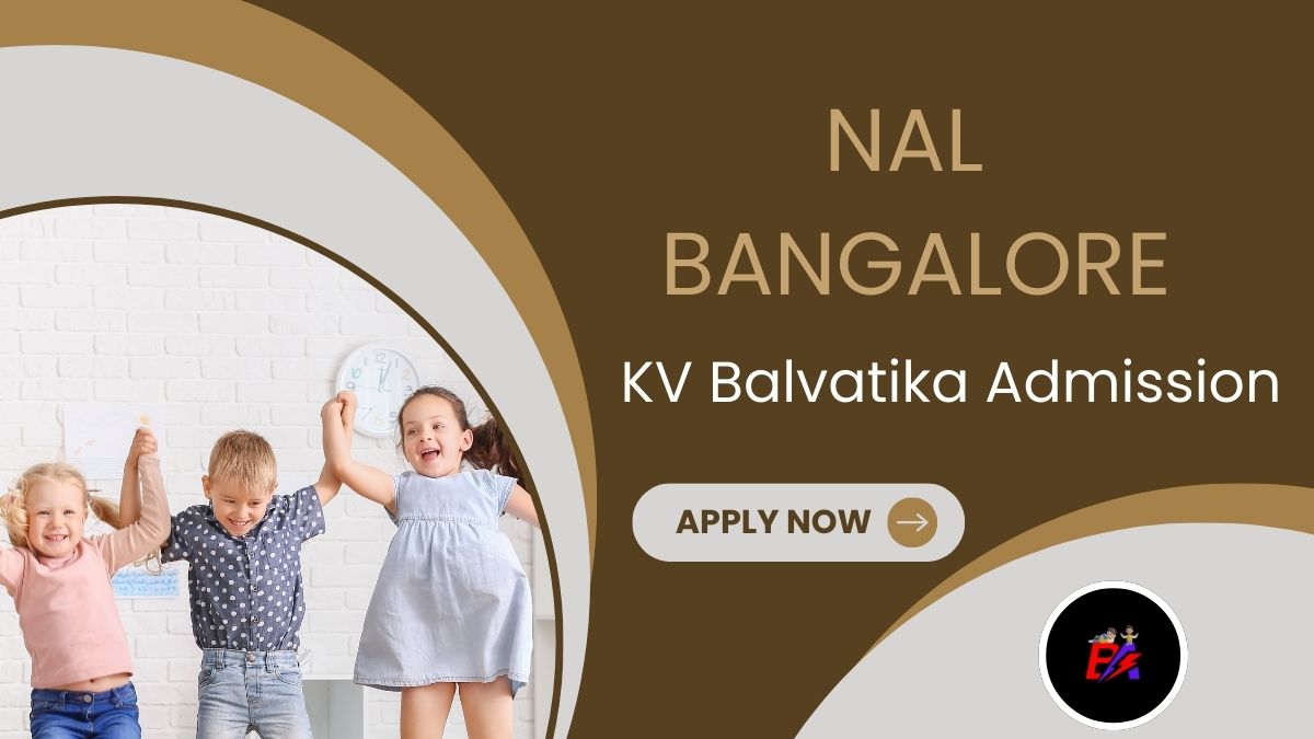 NAL Bangalore KV Balvatika Admission