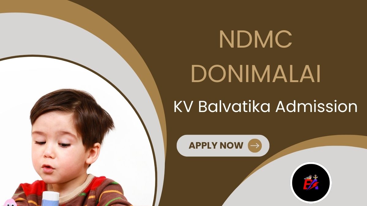 NDMC Donimalai KV Balvatika Admission