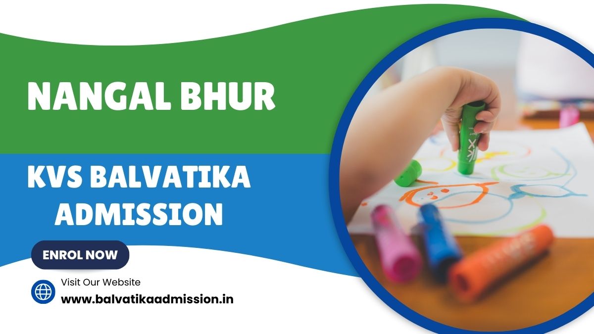 Nangal Bhur KV Balvatika Admission