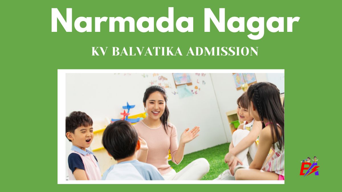 Narmada Nagar KV Balvatika Admission