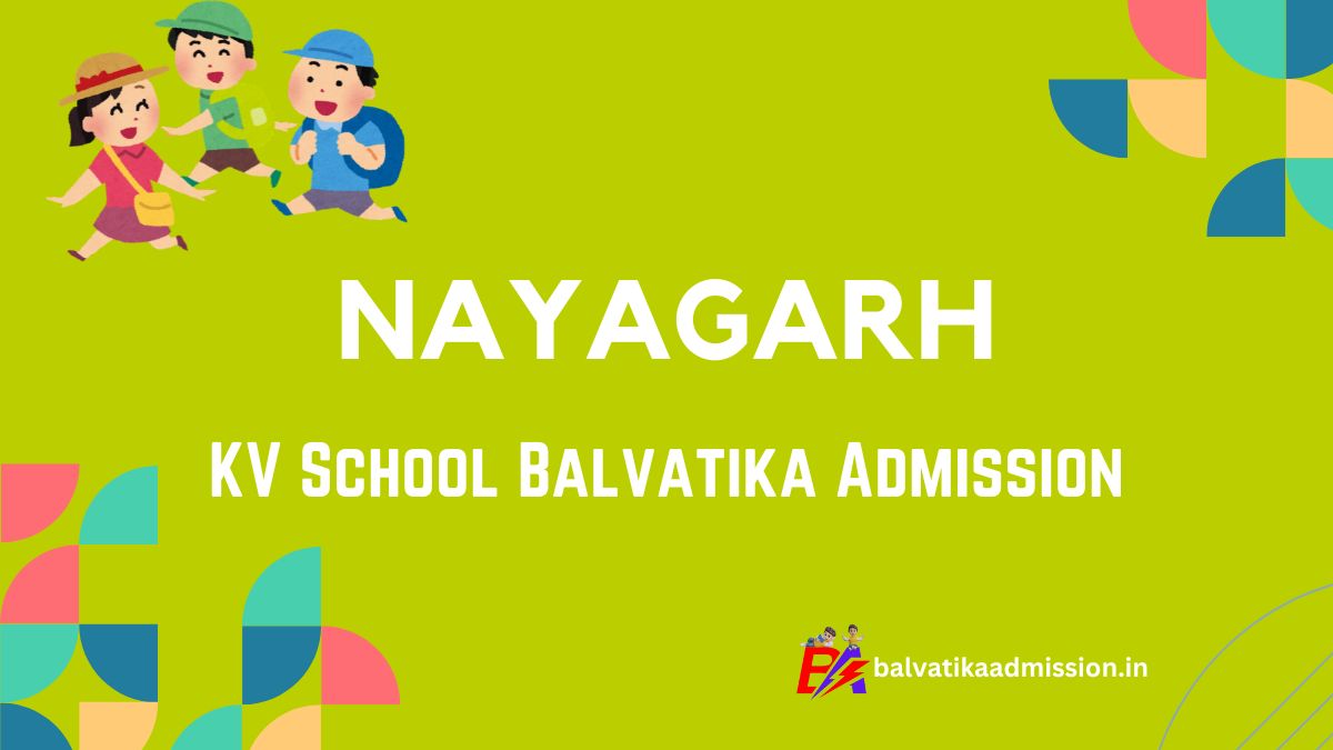 Nayagarh KV Balvatika Admission