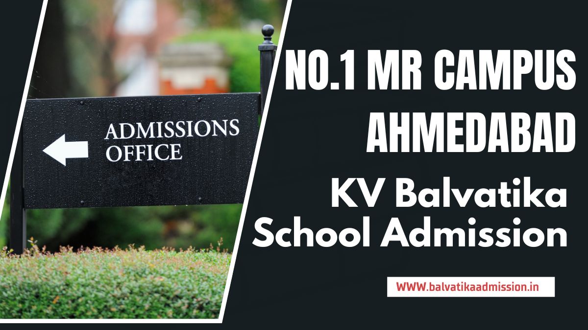 No.1 Ahmedabad KV Balvatika Admission