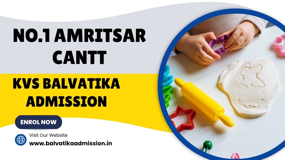 No.1 Amritsar Cantt KV Balvatika Admission