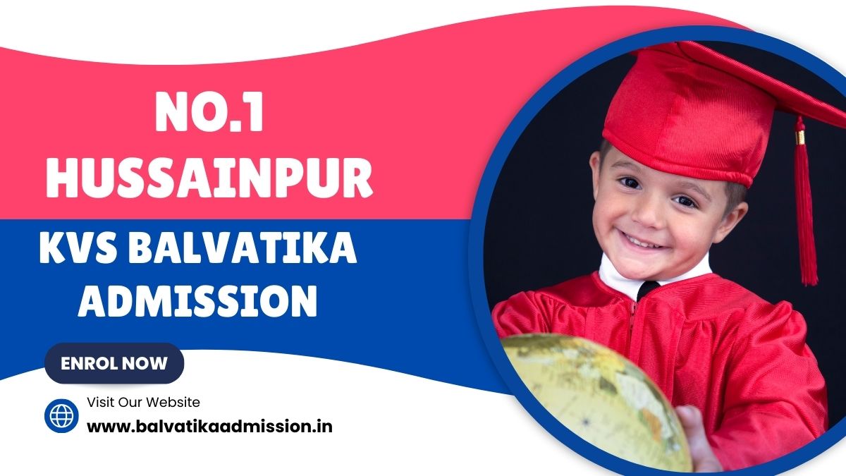 No.1 Hussainpur KV Balvatika Admission