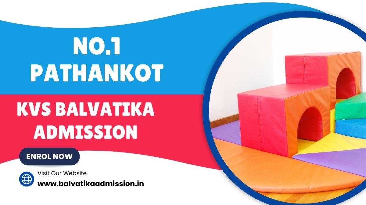 No.1 Pathankot KV Balvatika Admission