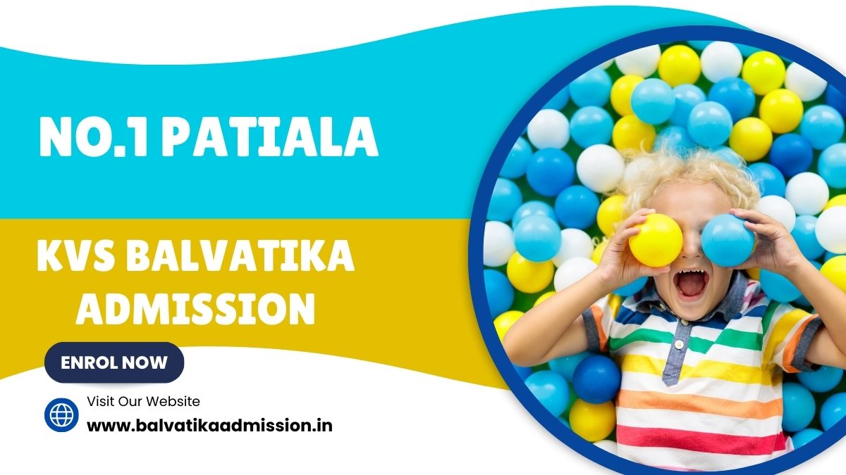 No.1 Patiala KV Balvatika Admission