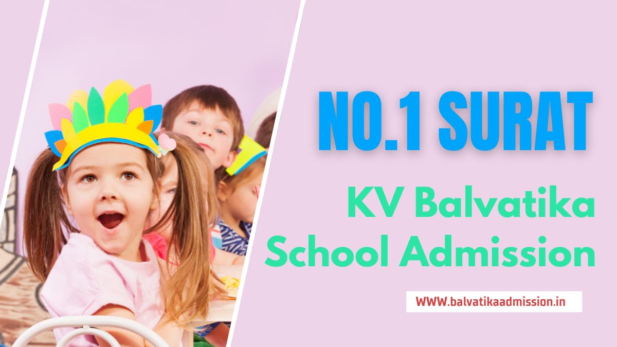 No.1 Surat KV Balvatika Admission