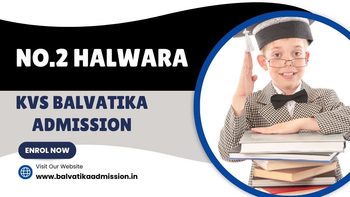 No.2 Halwara KV Balvatika Admission