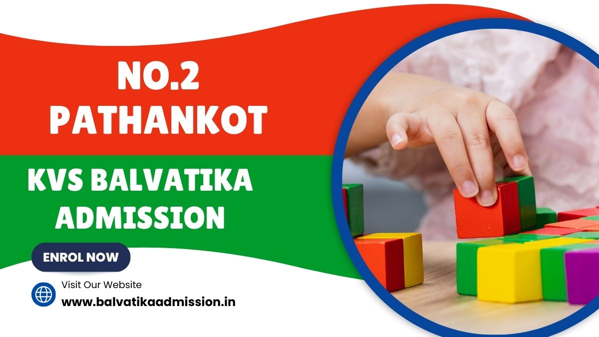 No.2 Pathankot KV Balvatika Admission