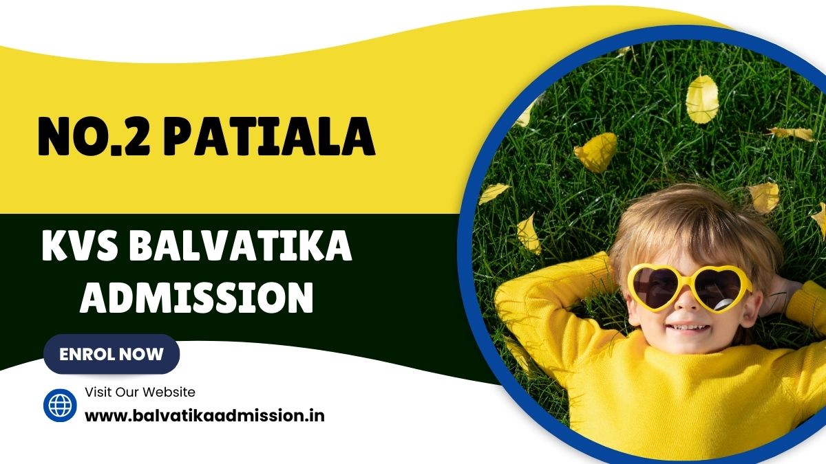 No.2 Patiala KV Balvatika Admission