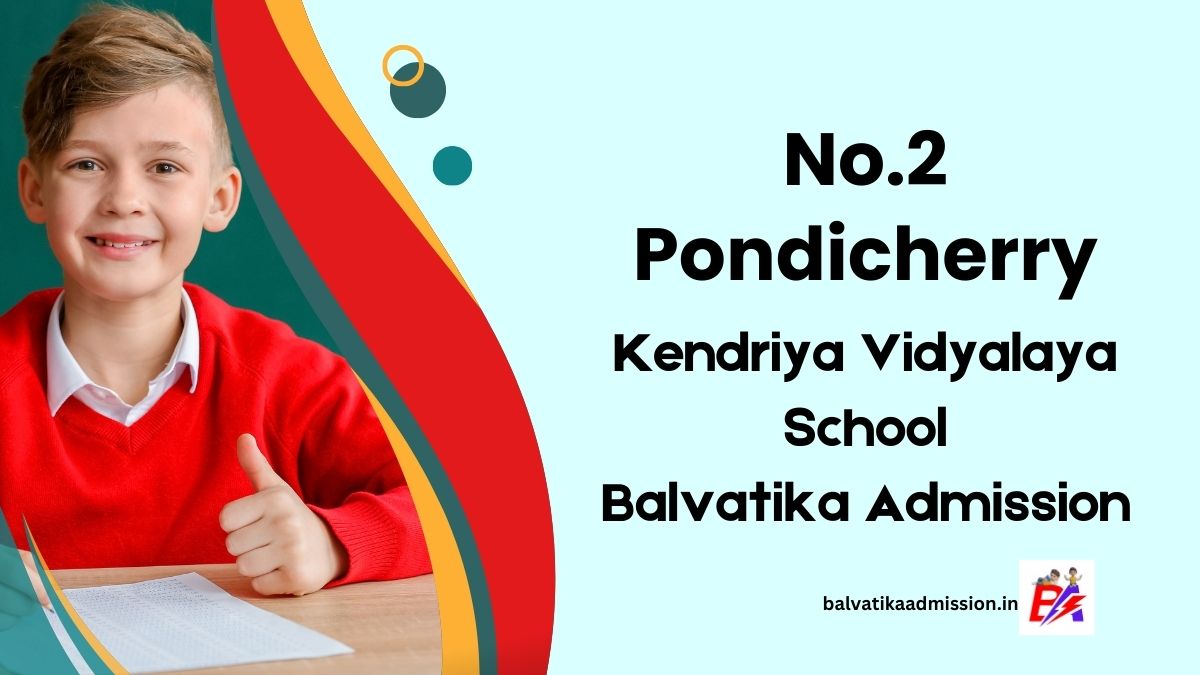 No.2 Pondicherry KV Balvatika Admission