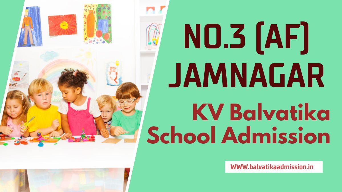 No.3 AF Jamnagar KV Balvatika Admission