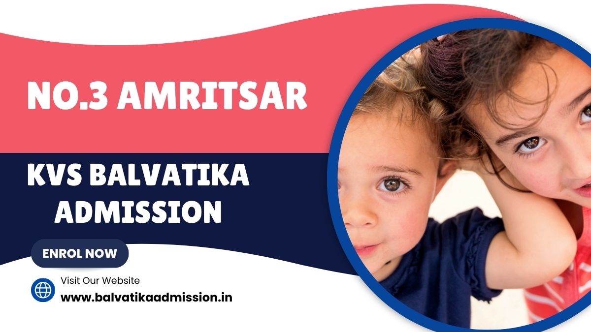 No.3 Amritsar KV Balvatika Admission