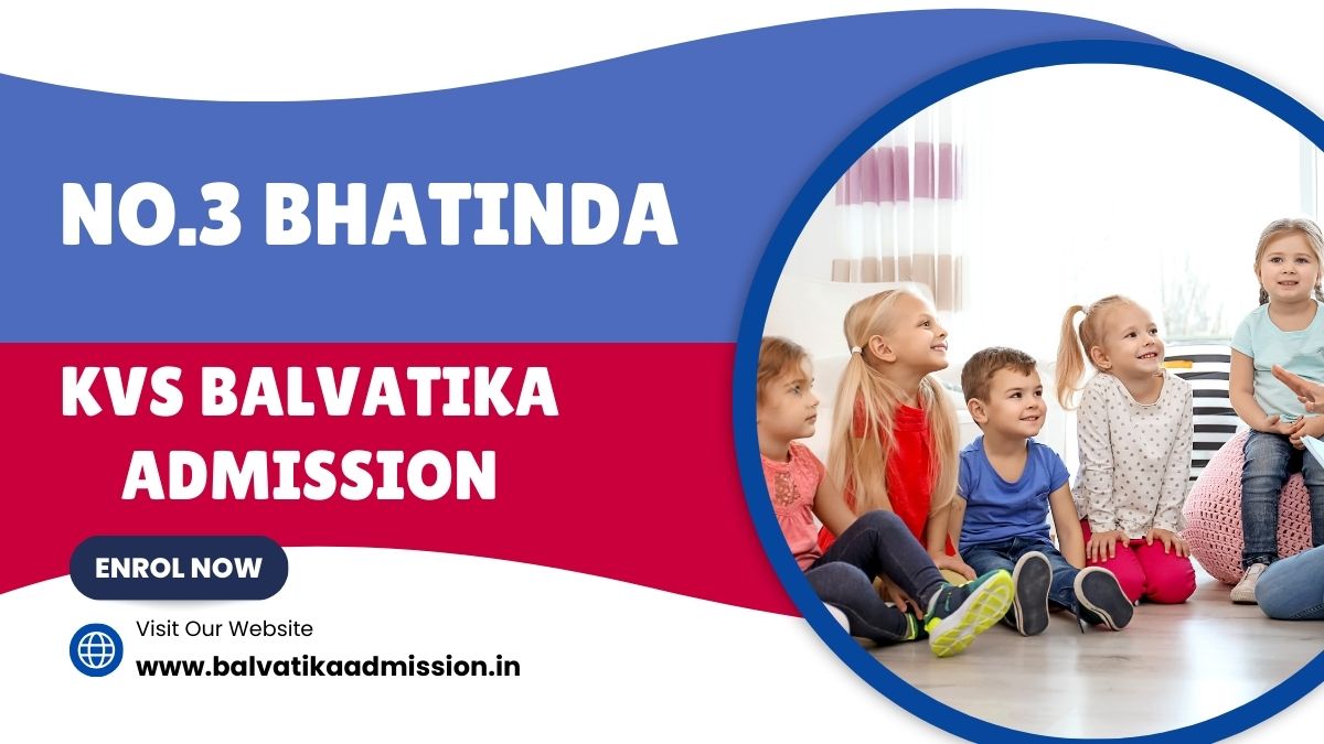 No.3 Bhatinda KV Balvatika Admission