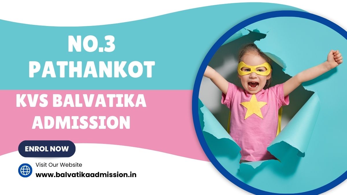 No.3 Pathankot KV Balvatika Admission