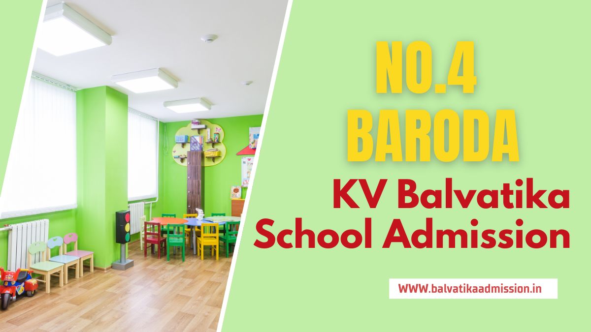 No.4 Baroda KV Balvatika Admission