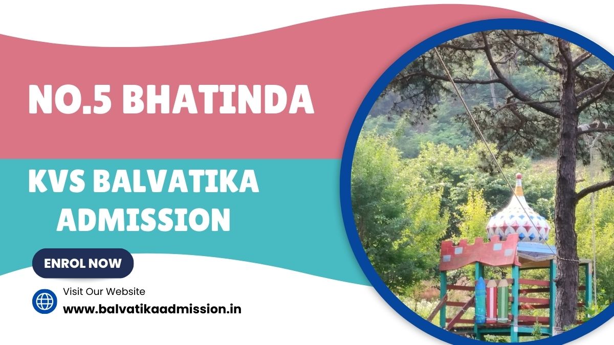 No.5 Bhatinda KV Balvatika Admission