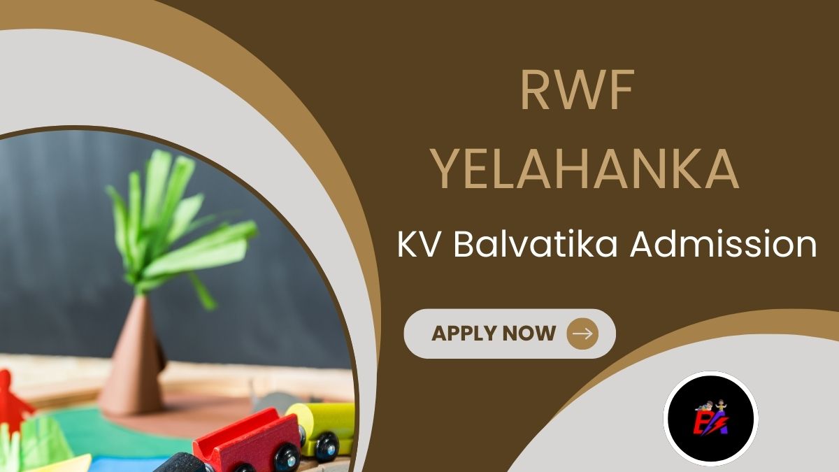 RWF Yelahanka KV Balvatika Admission