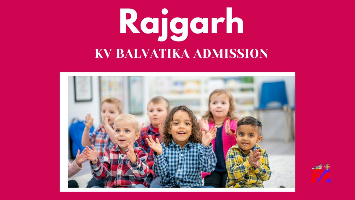 Rajgarh KV Balvatika Admission