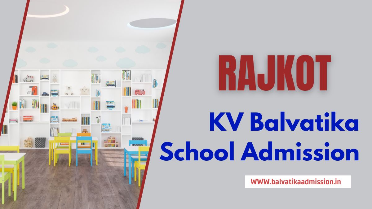 Rajkot KV Balvatika Admission