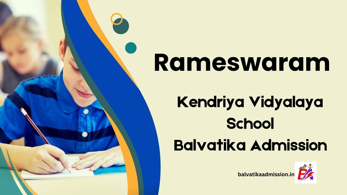 Rameswaram KV Balvatika Admission