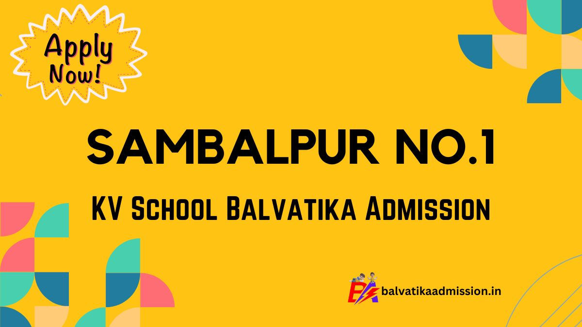 Sambalpur No.1 KV Balvatika Admission