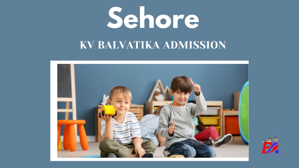 Sehore KV Balvatika Admission