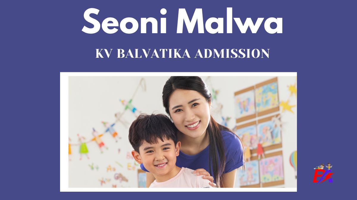 Seoni Malwa KV Balvatika Admission