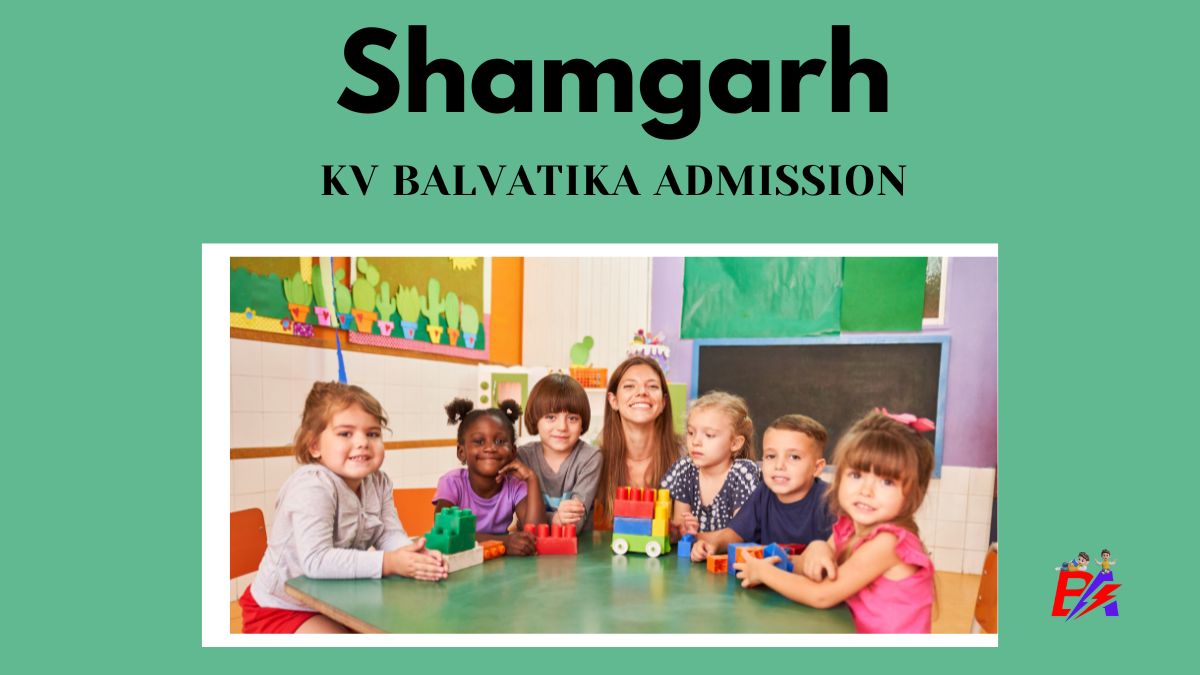 Shamgarh KV Balvatika Admission