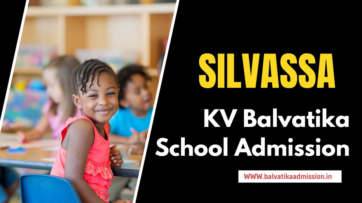 Silvassa KV Balvatika Admission