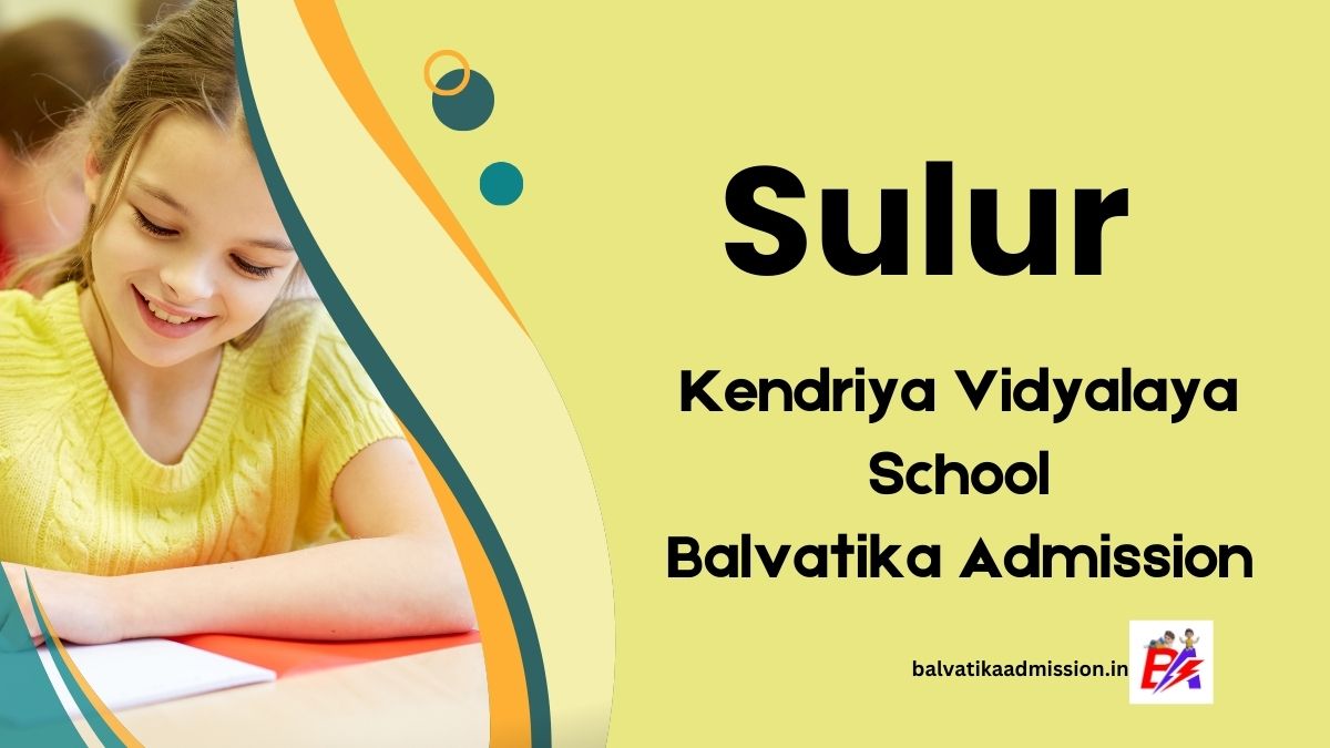 Sulur KV Balvatika Admission