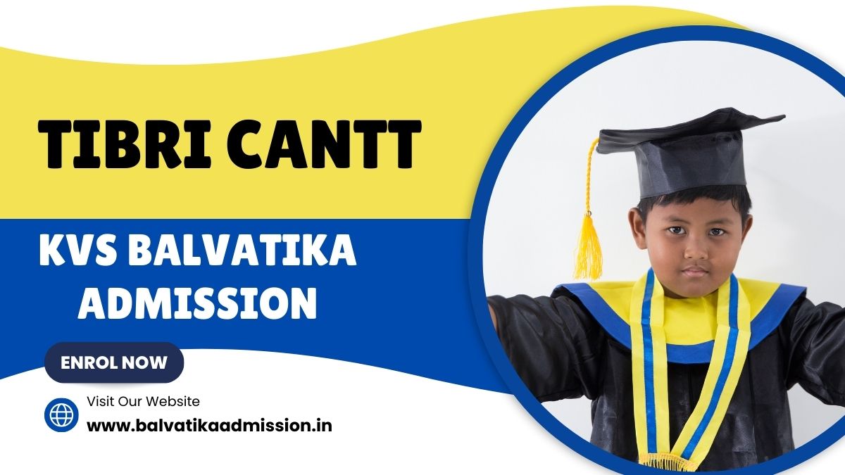 Tibri Cantt KV Balvatika Admission