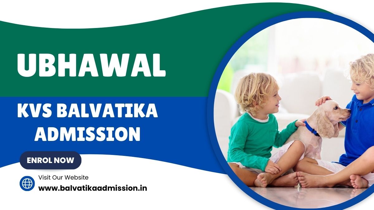 Ubhawal KV Balvatika Admission