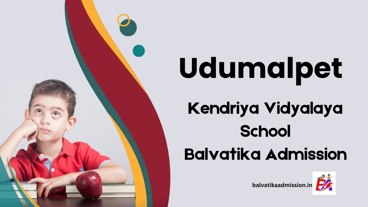 Udumalpet KV Balvatika Admission