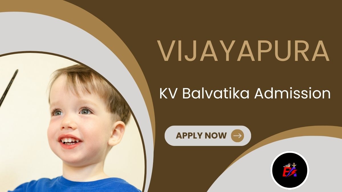 Vijayapura KV Balvatika Admission