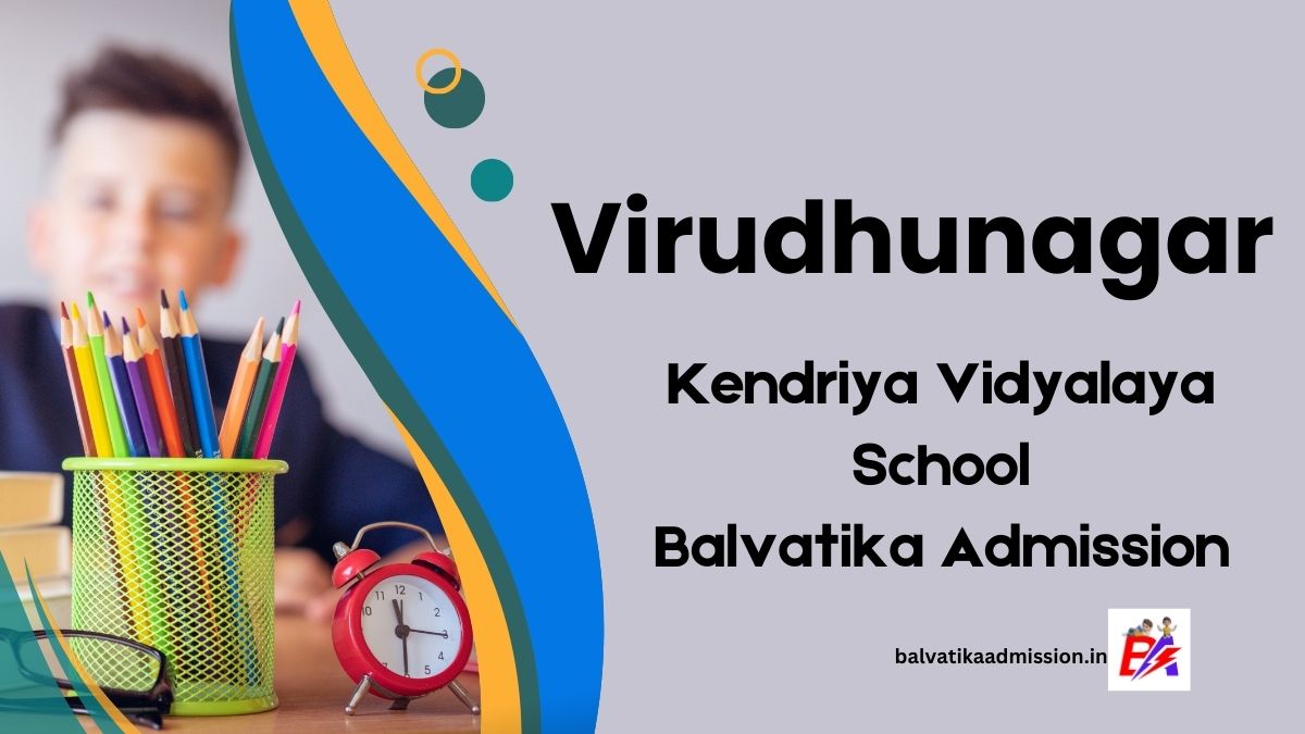 Virudhunagar KV Balvatika Admission