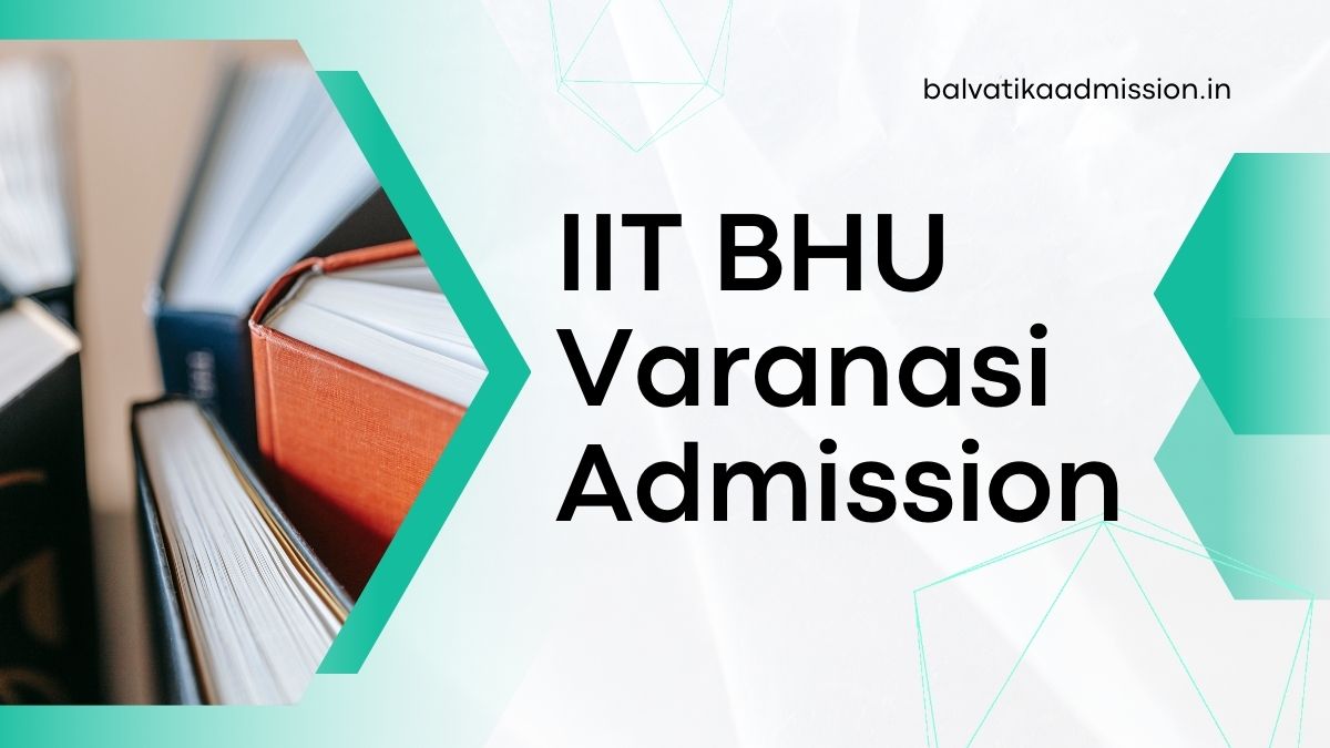 IIT BHU Varanasi Admission