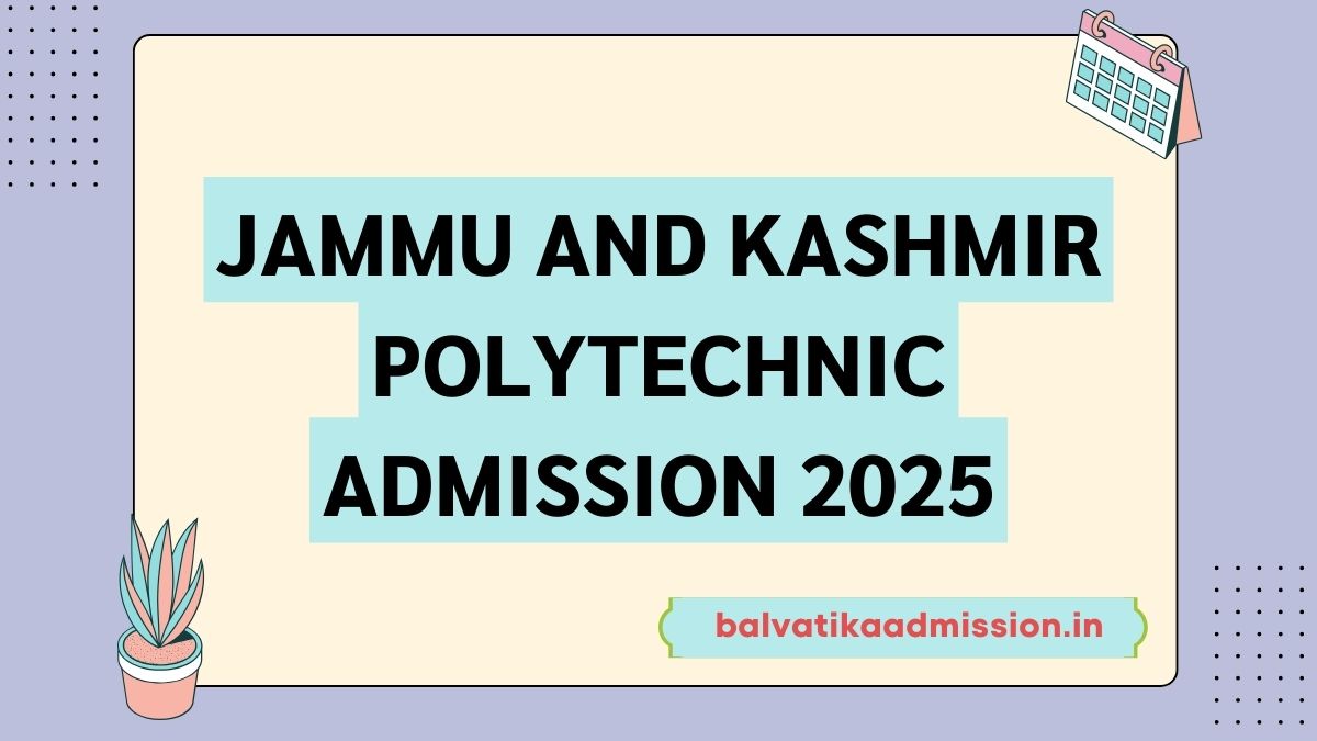 Jammu and Kashmir Polytechnic Admission 2025