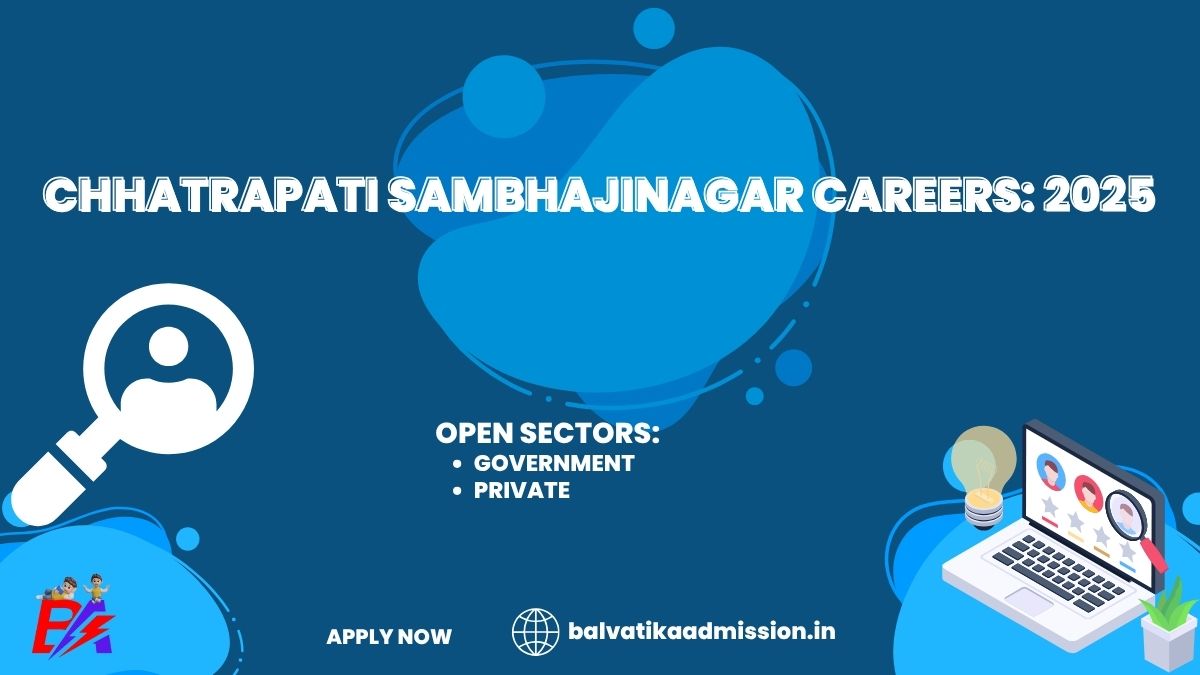 Chhatrapati Sambhajinagar Hiring 2025: Government & Private Sector Vacancies