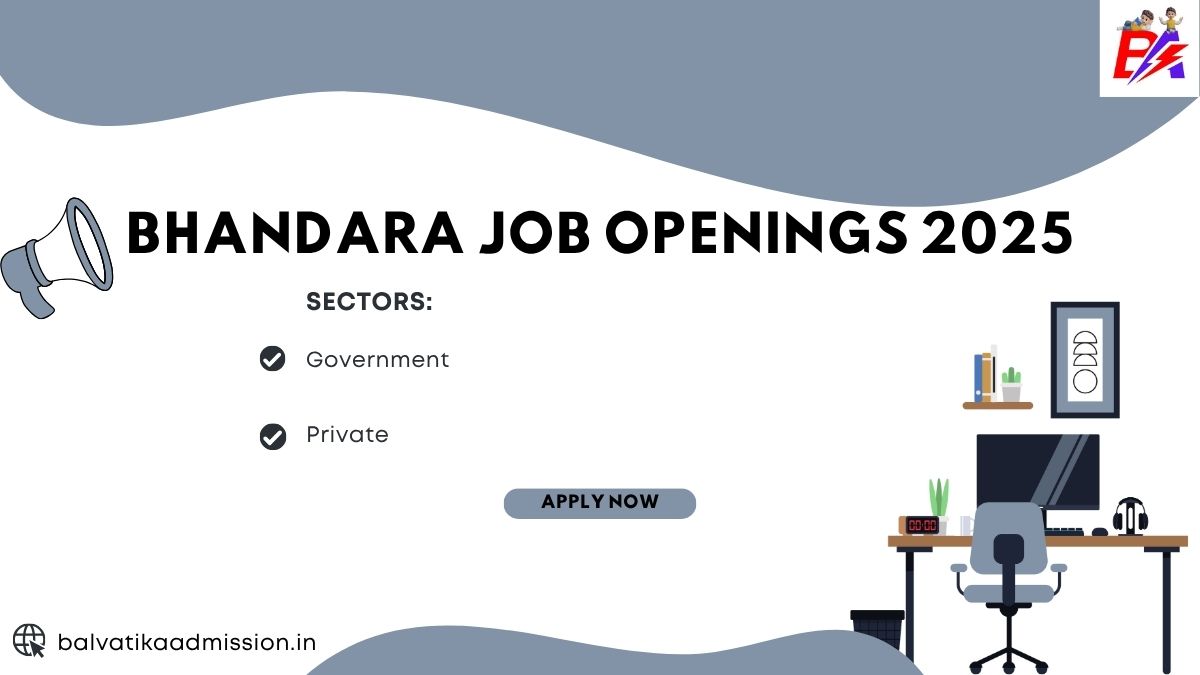 Bhandara Job Vacancies 2025: Government & Private Sector Openings